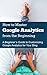 How to Master Google Analytics from the Beginning: A Beginner’s Guide to Customizing Google Analytics for Your Blog