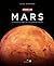 Mars: Le guide ultime de la planète rouge