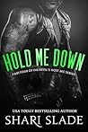 Hold Me Down by Shari Slade