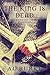 The King is Dead by Al Burke The King is Dead by Al Burke