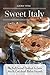 Sweet Italy: The Best Dessert Cookbook to Learn How to Cook Great Italian Desserts