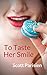 To Taste Her Smile