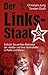 Der Links-Staat: Enthüllt: ...
