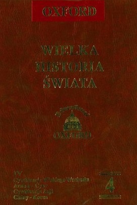 Cywilizacje Bliskiego Wschodu: Arabia - Cypr, Cywilizacje Azji: Chiny - Korea (Wielka Historia Świata, #4)