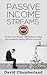 Passive Income Streams: Profit from proven methods to make an income