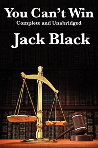You Can’t Win: Complete and Unabridged