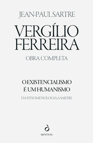 O Existencialismo É Um Humanismo: Da Fenomenologia a Sartre
