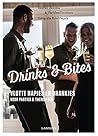 Drinks & bites: vlotte hapjes en drankjes, voor parties & thereafter