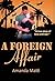 A Foreign Affair: A True St...