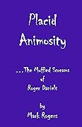 Placid Animosity: The Muffled Screams of the Late Roger Daniels