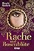 Rache und Rosenblüte (The Wrath & the Dawn, #2)