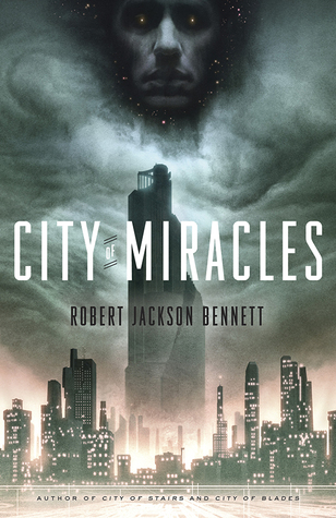 Portada de City of Miracles, de Robert Jackson Bennett