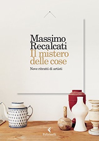 Il mistero delle cose. Psicanalisi e pittura (Kindle Edition)