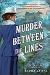 Murder Between the Lines by Radha Vatsal