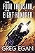 The Four Thousand, the Eight Hundred by Greg Egan