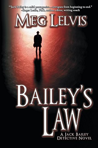 Bailey's Law: A Jack Bailey Novel (Jack Bailey Mystery Book 1)