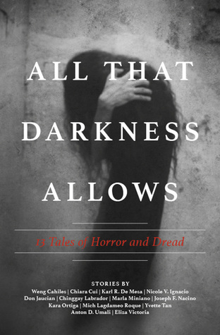 All That Darkness Allows: 13 Tales of Horror and Dread