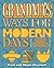 Grandma's Ways For Modern Days