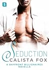 Seduction by Calista Fox