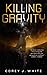 Killing Gravity (Voidwitch ...