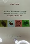 Parazitologie și clinica bolilor parazitare la animale - helm... by Olimpia C. Iacob