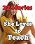 She Loves to Teach... 22 Book Bundle of Giving and Getting It Good! (Romance Collection)