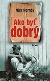 Ako byť dobrý by Nick Hornby