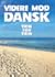 Videre mod dansk - trin for trin