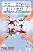 Federal Britain: The Case for Decentralisation (Readings in Political Economy, 3)