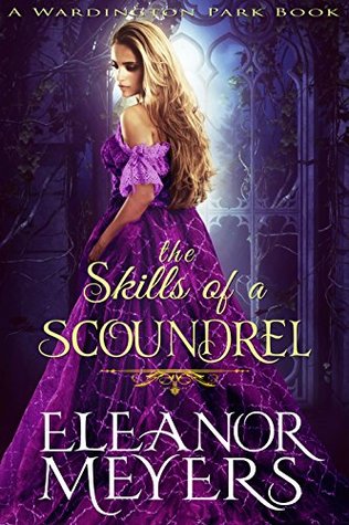 The Skills of a Scoundrel  (Wardington Park: Madness in Mayfair, #4)