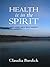 Health is in the Spirit: We...