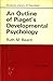 An Outline of Piaget's Developmental Psychology for Students and Teachers: Students Library Of Education