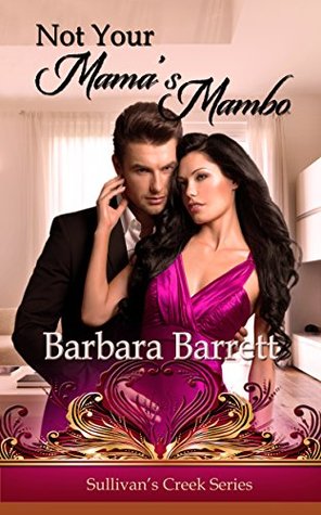 Not Your Mama's Mambo (Sullivan's Creek #3)