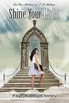 Shine Your Light (Paige Maddison Series Book 3) Shine Your Light (Paige Maddison Series Book 3)