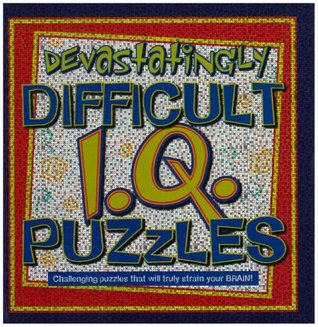 Devastatingly Difficult IQ Puzzles (Hardcover)