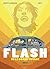 Flash ou le grand voyage - Tome 1 (French Edition)