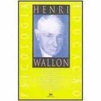 Henri Wallon - Psicologia e Educação