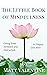 The Little Book of Mindfulness