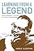 Learning from a Legend: Wha...