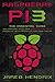 Raspberry Pi: The Essential...