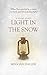Light in the Snow: A Short Story for Christmas (Hand-Me-Downs Book 1)