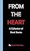 From The Heart: A Collection of Short Stories