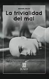 La trivialidad del mal