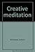 Creative meditation