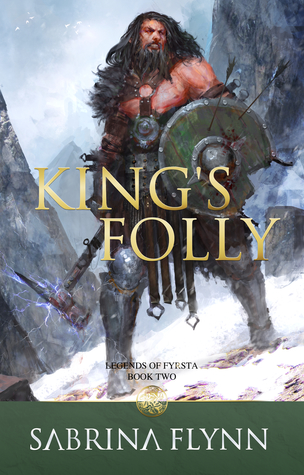 King's Folly (Legends of Fyrsta #2)