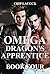 Omega: The Dragon's Apprentice, Book 4