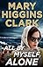 All By Myself, Alone by Mary Higgins Clark