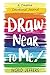 Draw Near to Me: A Creative Devotional Journal