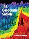 The Cooperative Society: The next stage of human history The Cooperative Society: The next stage of human history