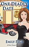 One Deadly Date (Port Grace Mystery #4) One Deadly Date (Port Grace Mystery #4)